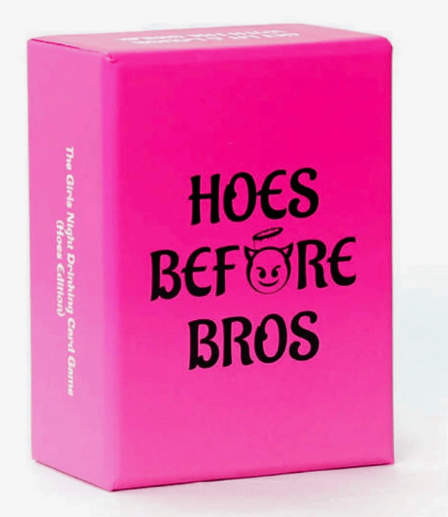 Freak or Drink Hoes Before Bros | Shop Lowest Prices at Funlove.com