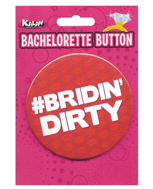 Bachelorette Button - Bridin' Dirty | Shop Lowest Prices at Funlove.com